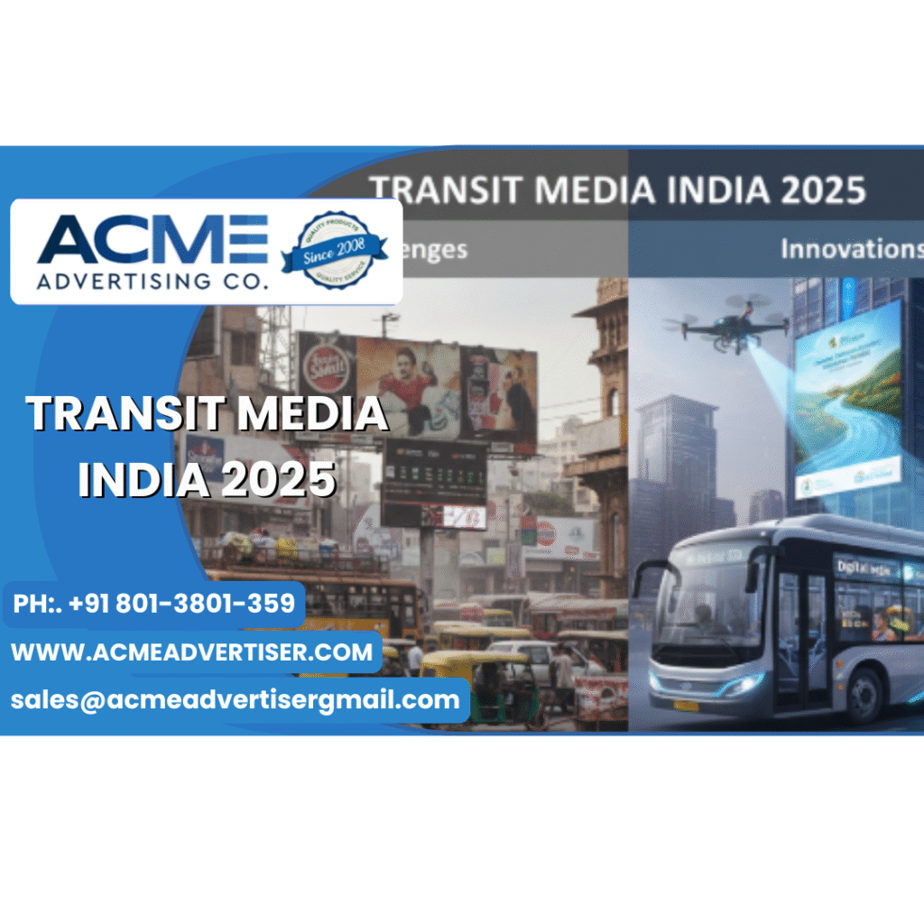 transit media advertising in india 2025