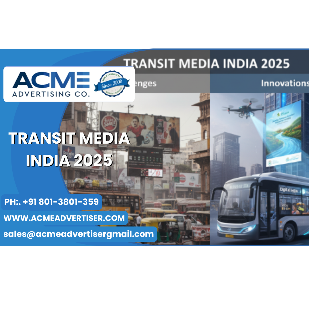 transit media advertising in india 2025