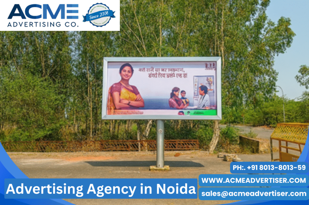Advertising Agency in Noida: Where Brands Step Outside and Start Winning