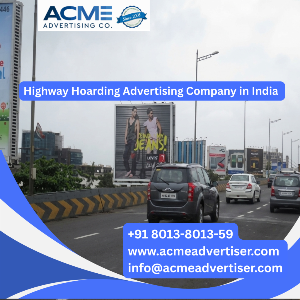 Highway Hoarding Advertising: Transforming Highways into Powerful Brand Visibility Platforms